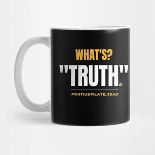 What's Truth Pontius Pilate Quote 33 AD. Mug